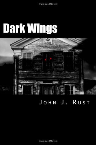 John J. Rust/Dark Wings